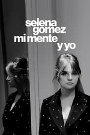 Selena Gomez: Mi mente y yo